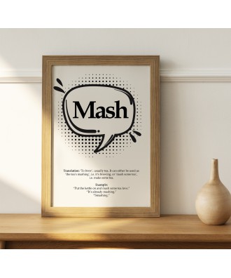 Mash - Yorkshire Dialect Print Sayings - Slang - Wall Art - Home Decor