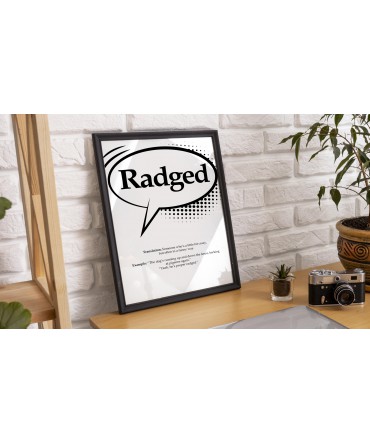 Radged - Yorkshire Dialect Print Sayings - Slang - Wall Art - Home Decor