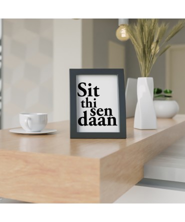 Sit thi sen daan - Yorkshire Dialect Print Sayings - Slang - Wall Art - Home Decor