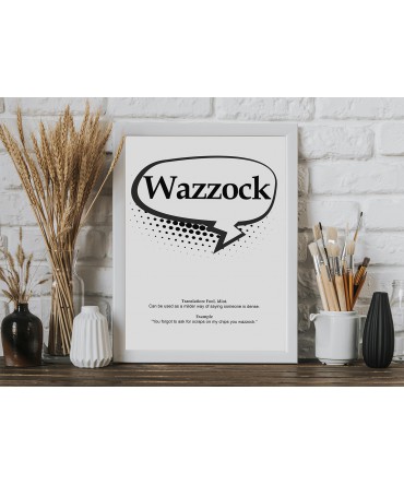 Wazzock - Yorkshire Dialect Print Sayings - Slang - Wall Art - Home Decor